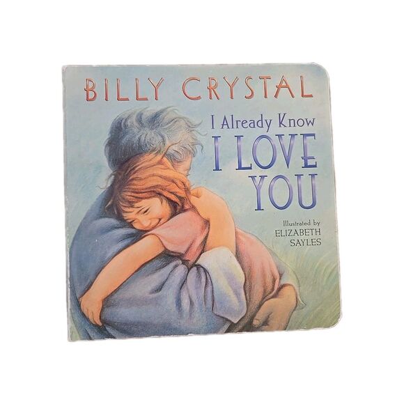 I Already Know I Love You Board Book by Billy Crystal: Pre-owned Children's Book - Picture 1 of 12